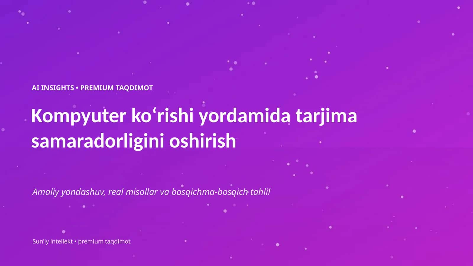 AI INSIGHTS • PREMIUM TAQDIMOT