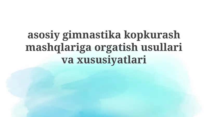 Asosiy gimnastika kopkurash mashqlari va xususiyatlari