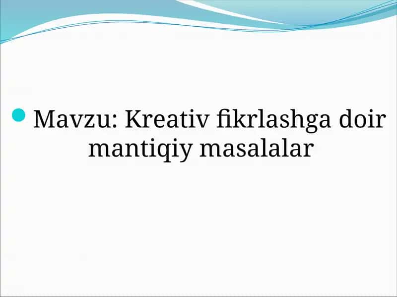 Kreativ fikrlashga doir mantiqiy masalalar