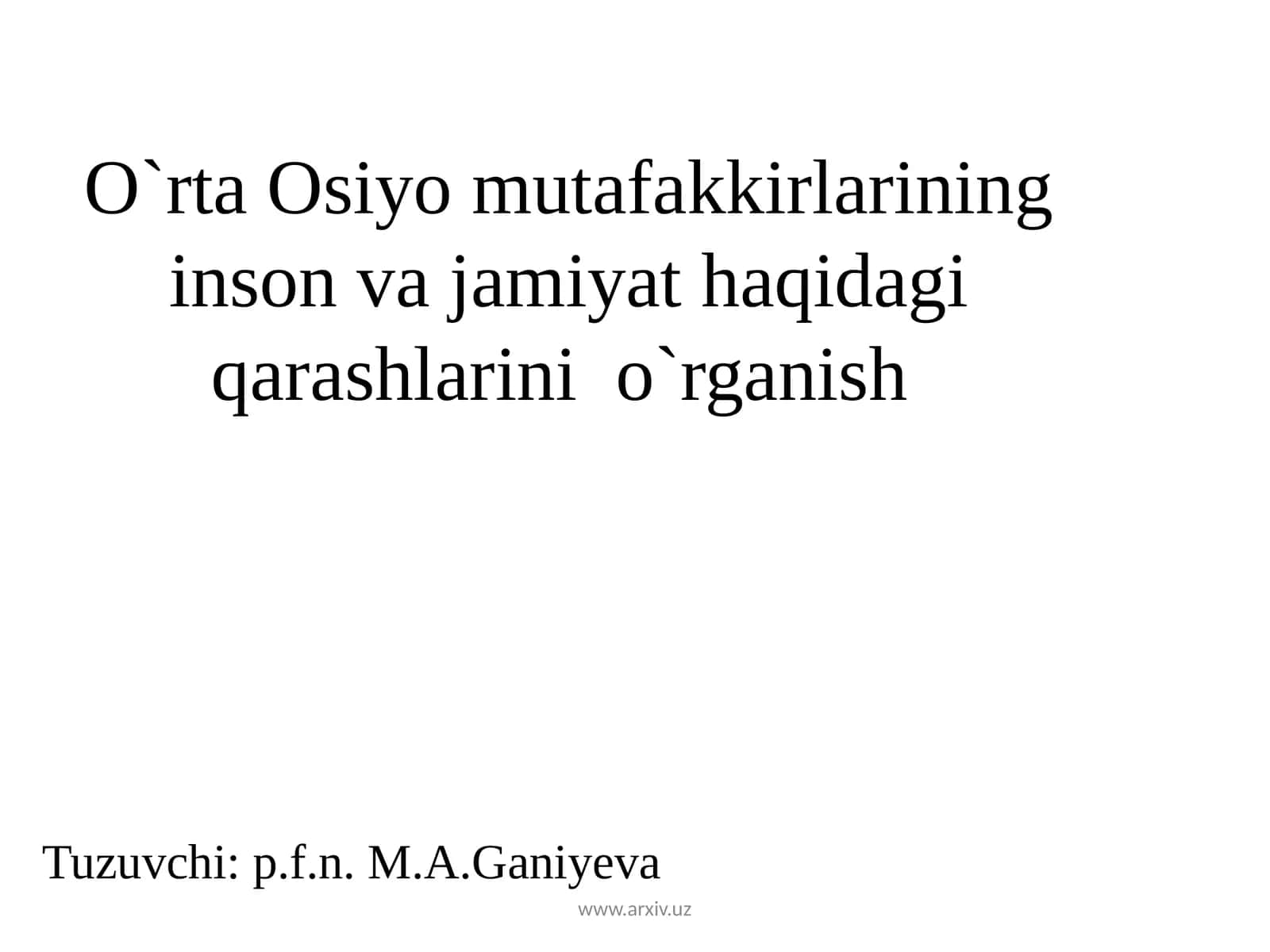 O`rta Osiyomutafakkirlarining inson va jamiyathaqidagi qarashlari