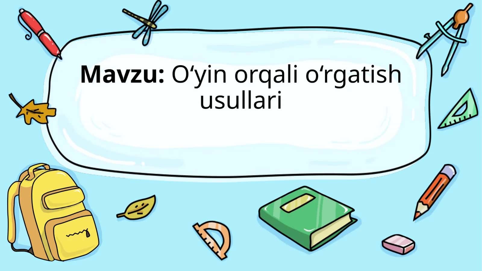 O‘yinorqalio‘rgatish usullari