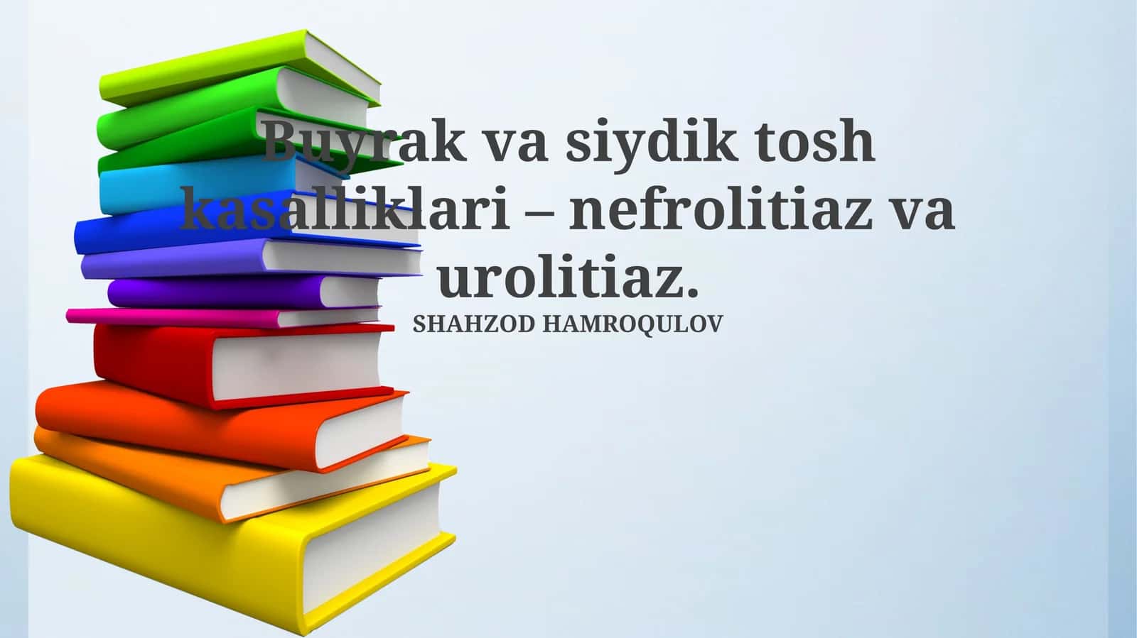 Buyrak va siydik tosh kasalliklari – nefrolitiaz va urolitiaz