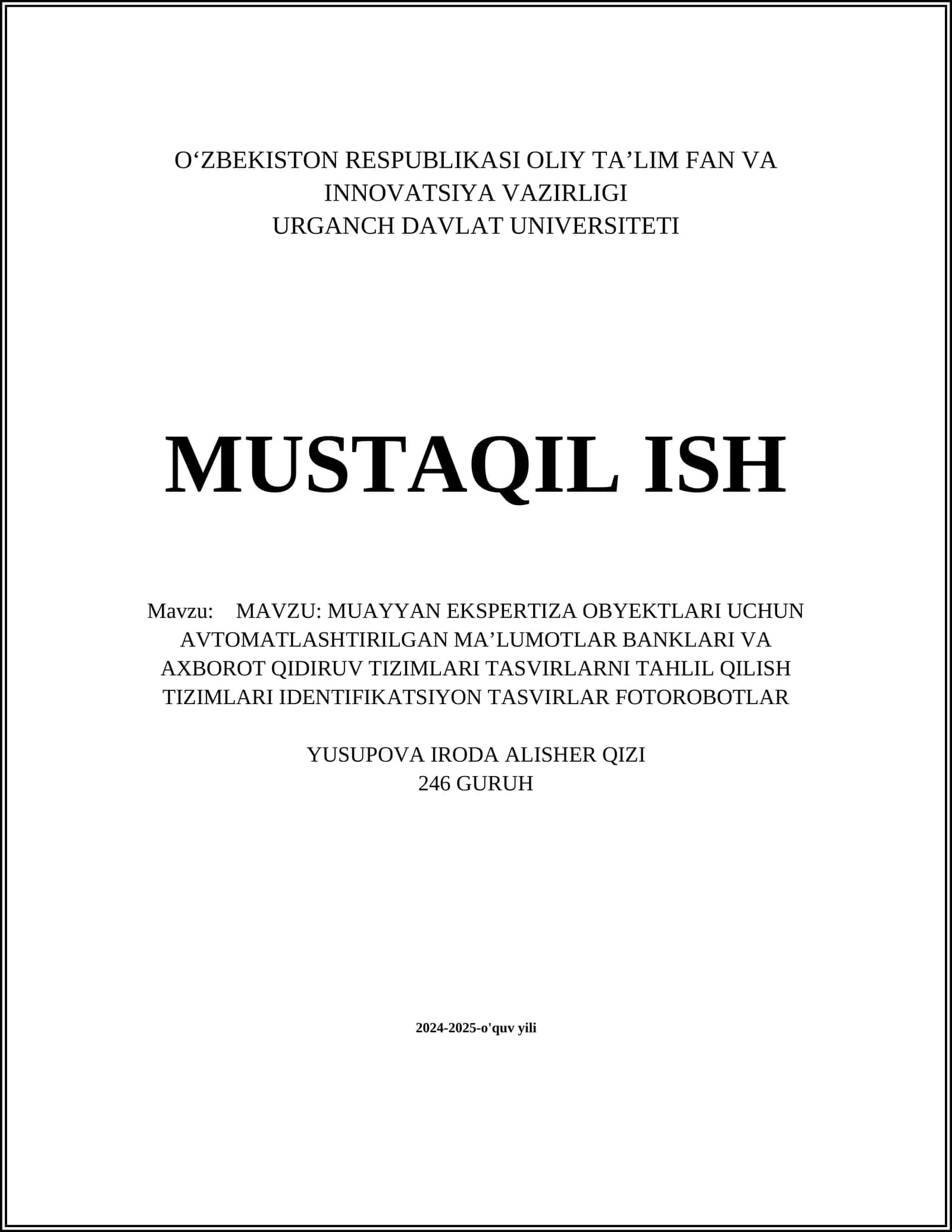 MUAYYAN EKSPERTIZA OBYEKTLARI UCHUN AVTOMATLASHTIRILGAN MAʼLUMOTLAR BANKLARI VA AXBOROT QIDIRUV TIZIMLARI TASVIRLARNI TAHLIL QILISH TIZIMLARI IDENTIFIKATSIYON TASVIRLAR FOTOROBOTLAR
