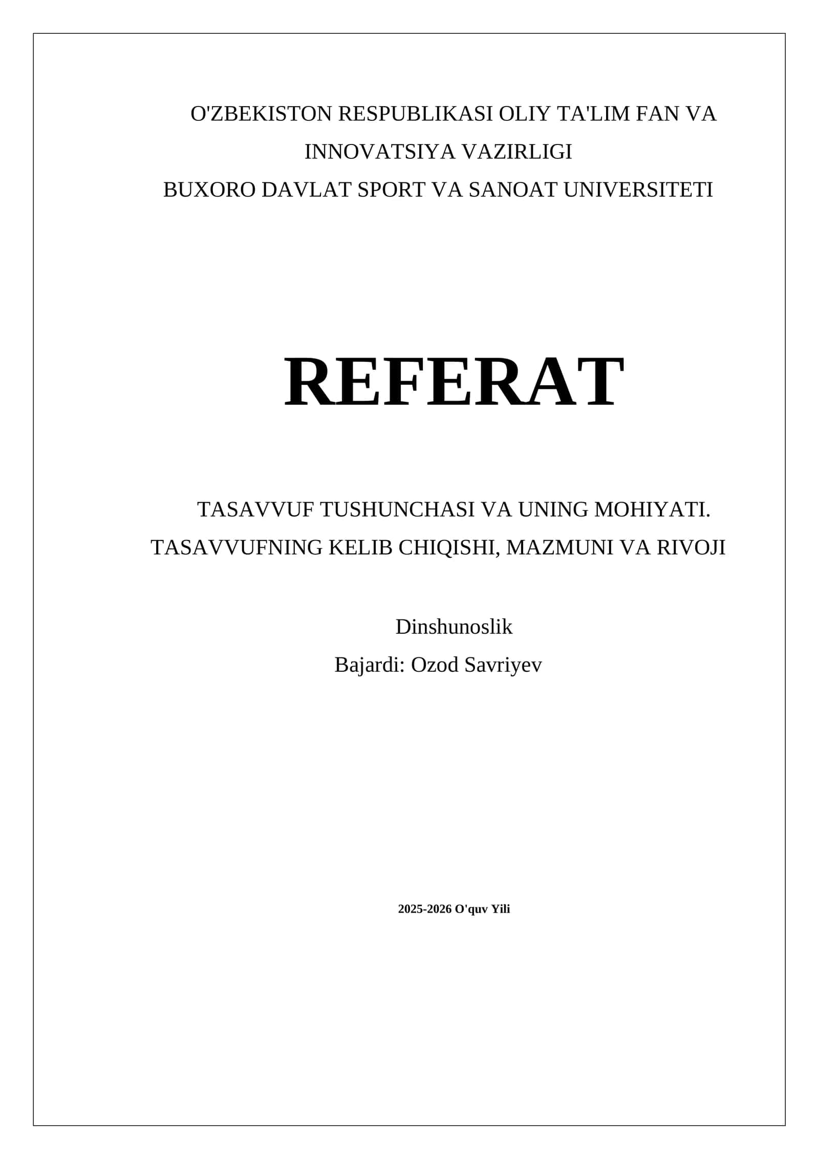 TASAVVUF TUSHUNCHASI VA UNING MOHIYATI. TASAVVUFNING KELIB CHIQISHI, MAZMUNI VA RIVOJI