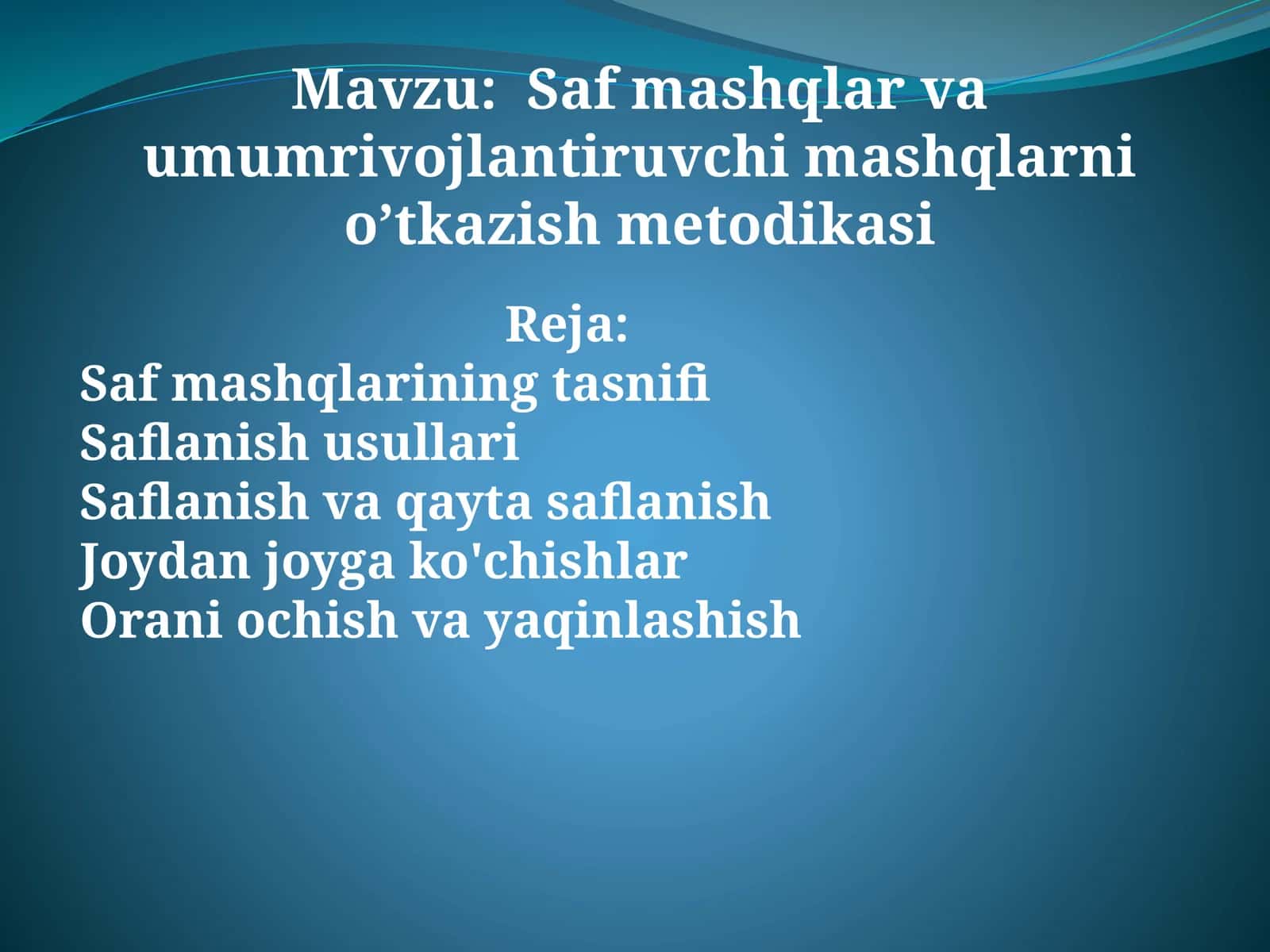 Safmashqlar va umumiy rivojlantiruvchi mashqlarni o‘tkazish metodikasi