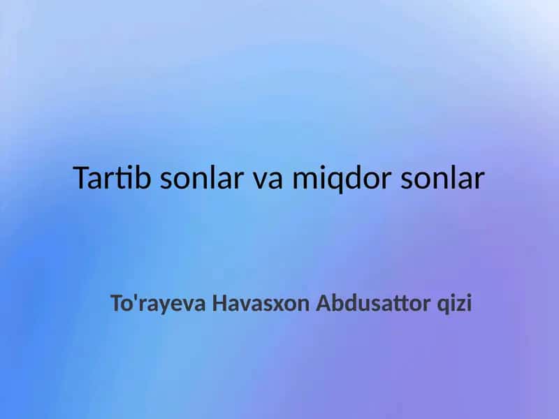 Miqdor va tartib sonlar