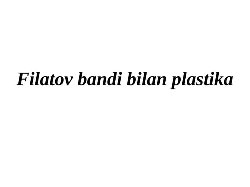 Filatov bandi bilan plastika