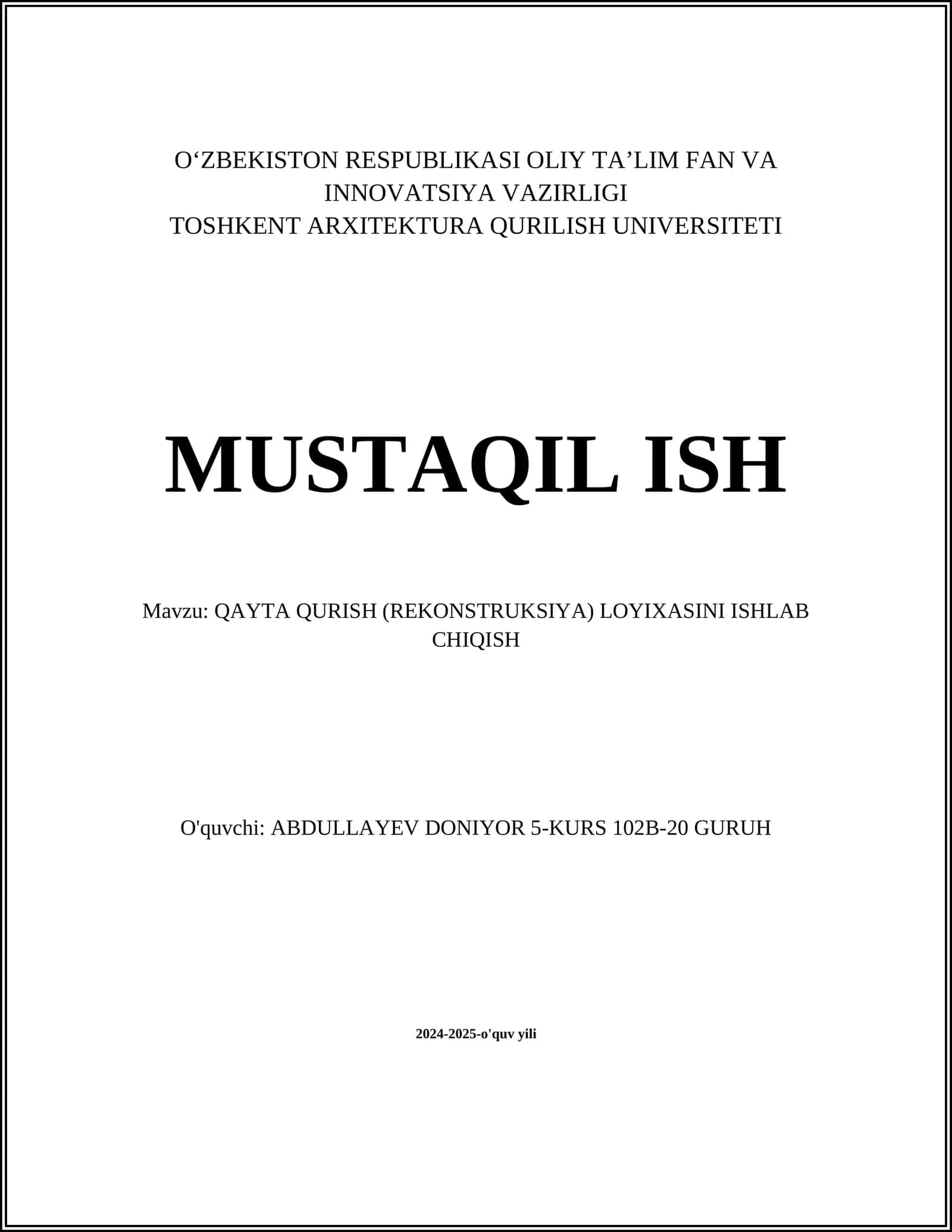 MUSTAQIL ISH Mavzu: QAYTA QURISH (REKONSTRUKSIYA) LOYIXASINI ISHLAB CHIQISH