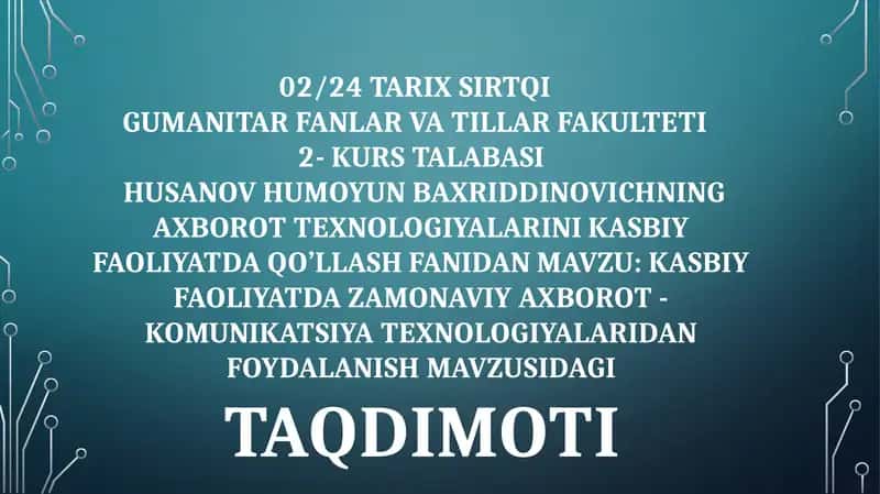Kasbiy faoliyatda zamonaviy axborot - komunikatsiya texnologiyalaridan foydalanish.p