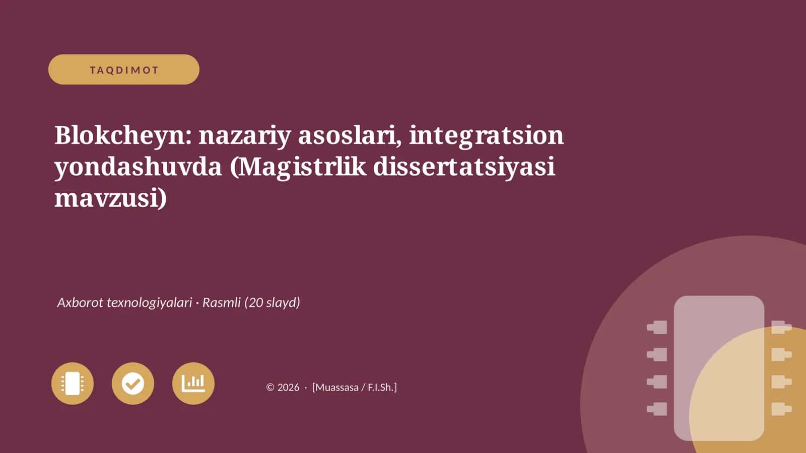 Blokcheyn: nazariy asoslari, integratsion yondashuvda (Magistrlik dissertatsiyasi mavzusi)