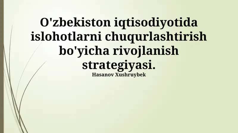 O'zbekiston iqtisodiyotida islohotlarni chuqurlashtirish bo'yicha rivojlanish strategiyasi