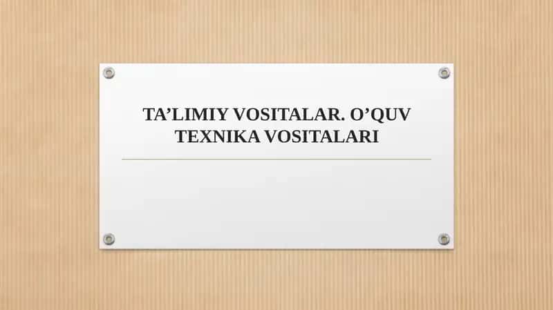 Ta’limiy Vositalar va O‘quv Texnika Vositalari