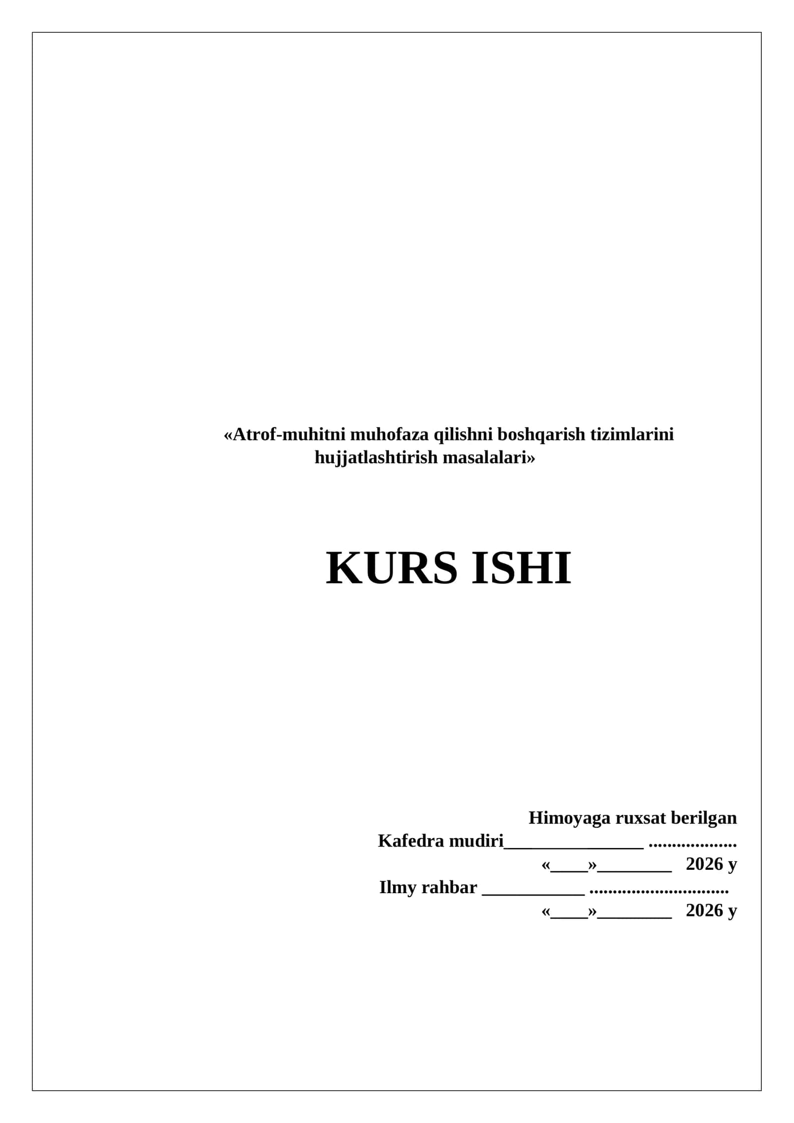 «Atrof-muhitni muhofaza qilishni boshqarish tizimlarini hujjatlashtirish masalalari» KURS ISHI