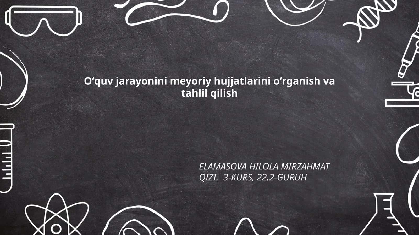 Oʻquv jarayonini meyoriy hujjatlarini oʻrganish va tahlil qilish