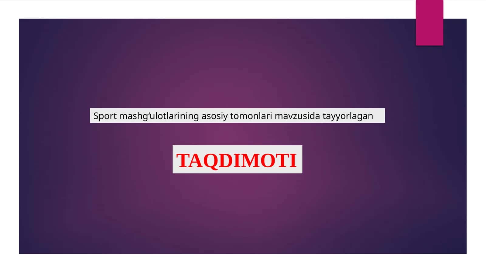 Sport mashg‘ulotlarining asosiy tomonlari mavzusida tayyorlagan