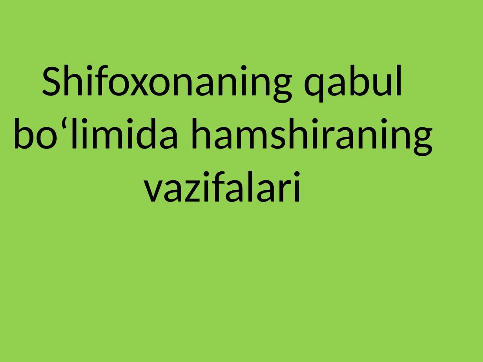 Shifoxonaning qabul boʻlimida hamshiraning vazifalari