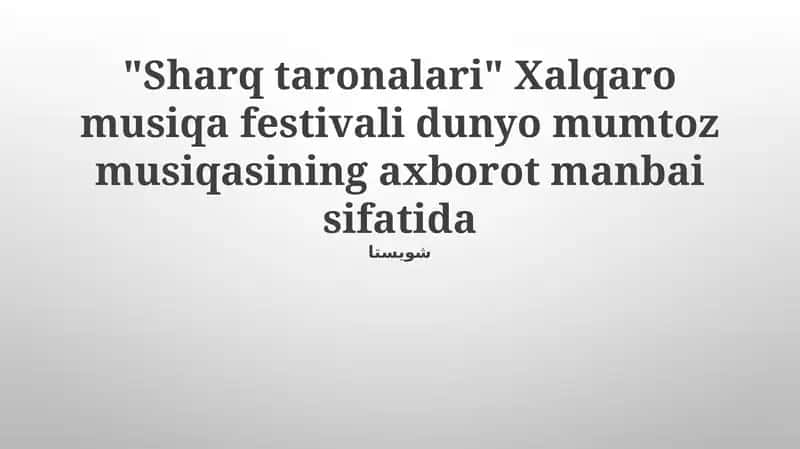 "Sharq Taronalari" Xalqaro musiqa festivali