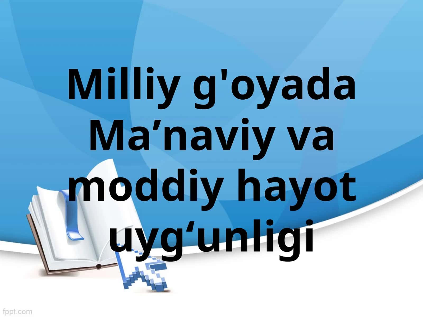 milliy g’oyada moddiy va ma'naviy hayot uyg'unligi