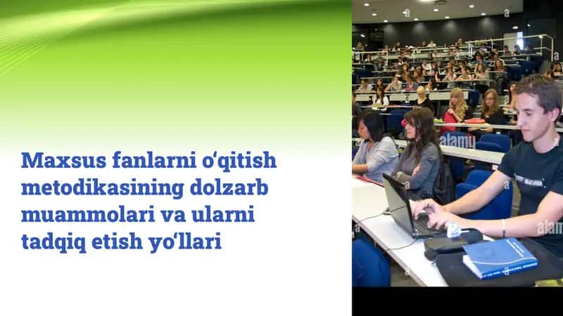 Maxsus fanlarni o‘qitish metodikasining dolzarb muammolari va ularni tadqiq etish yo‘llari