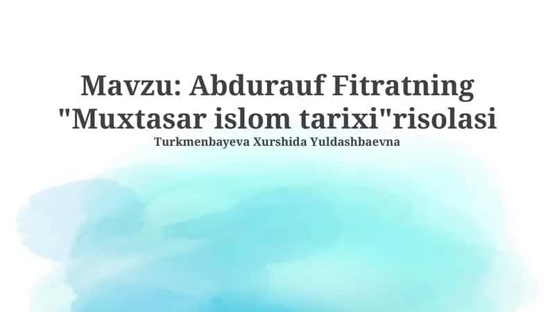 Abdurauf Fitratning "Muxtasar islom tarixi"risolasi