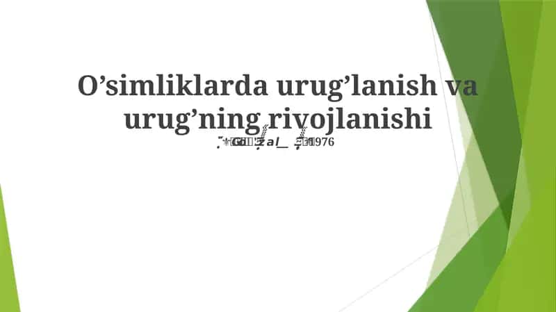 O’simliklarda urug’lanish va urug’ning rivojlanishi