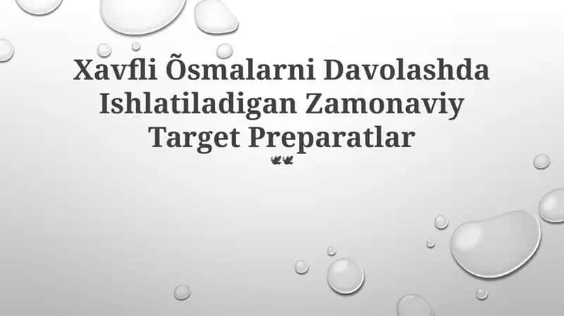 Xavfli Õsmalarni Davolashda Target Preparatlar