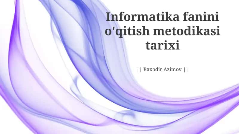 Informatika fanini o'qitish metodikasi tarixi