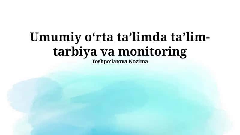 Umumiy oʻrta taʼlimda taʼlim-tarbiya va monitoring