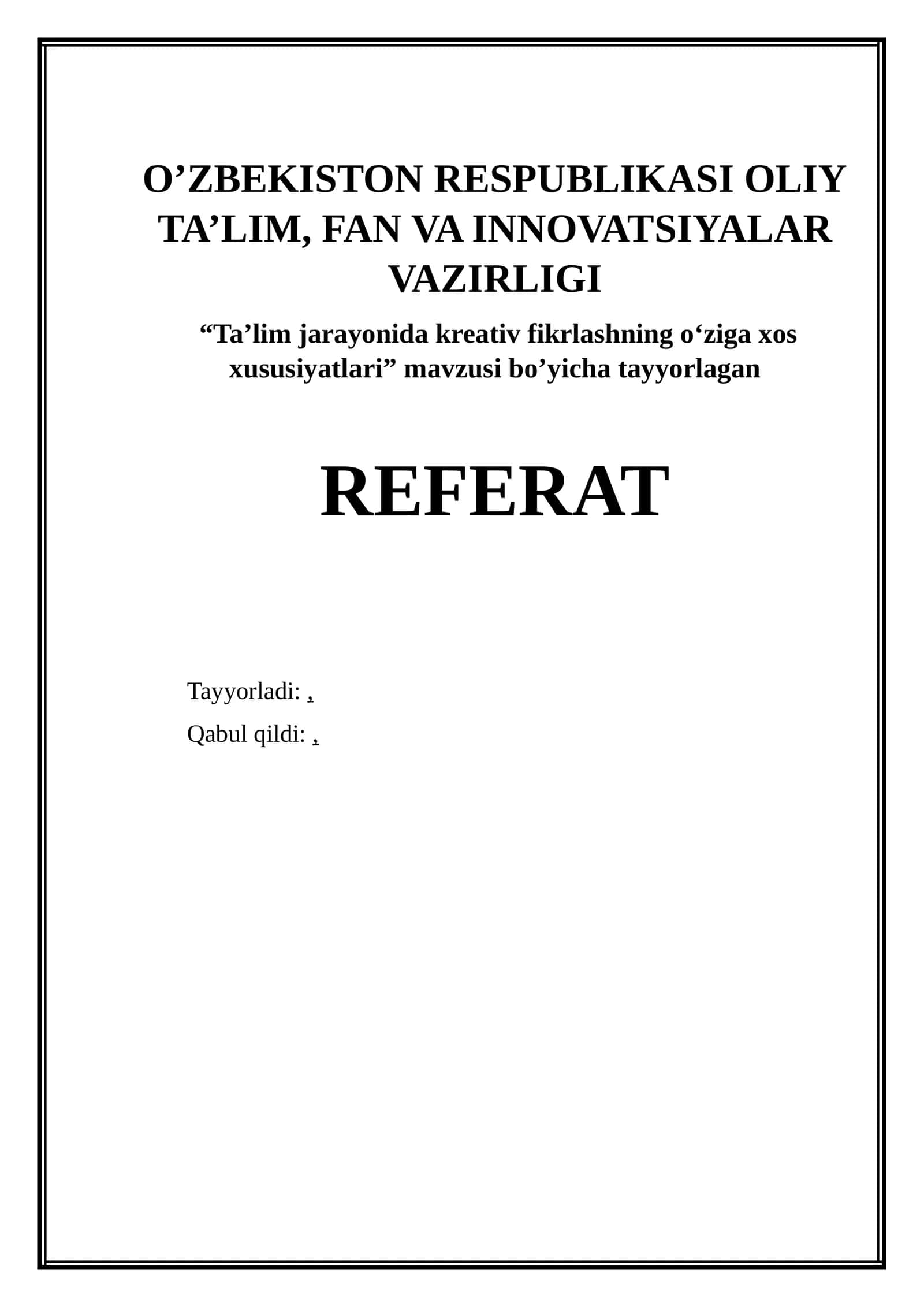 TA’LIM JARAYONIDA KREATIV FIKRLASHNING O‘ZIGA XOS XUSUSIYATLARI