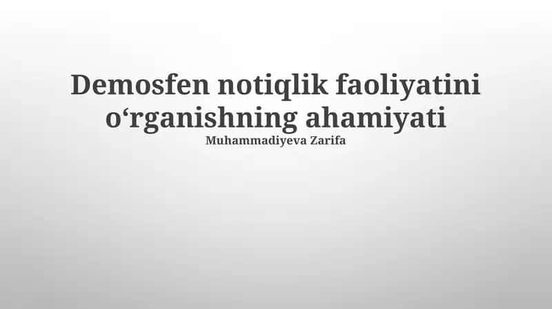 Demosfen notiqlik faoliyatini oʻrganishning ahamiyati