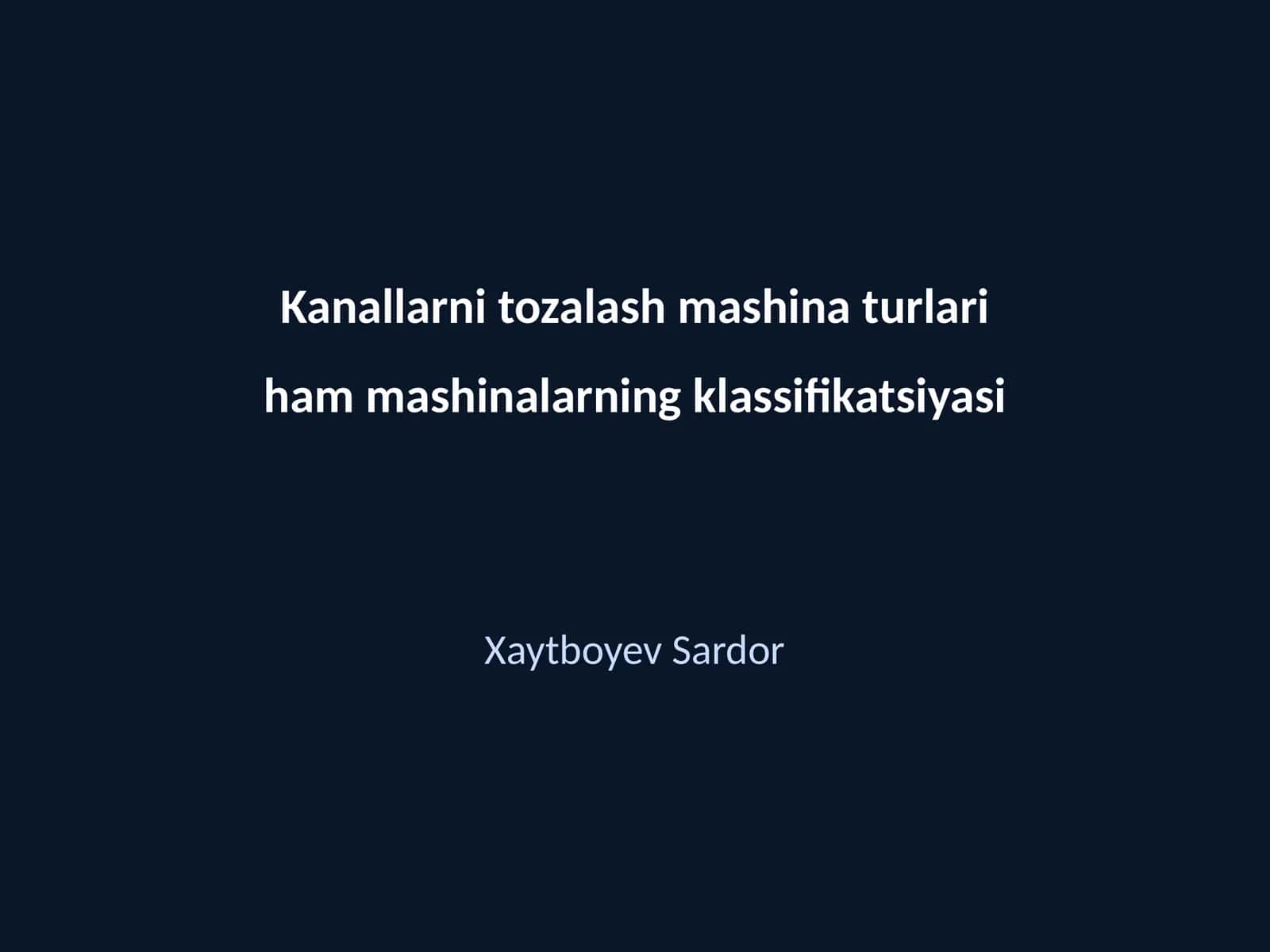 Kanallarni tozalash mashina turlari ham mashinalarning klassifikatsiyasi