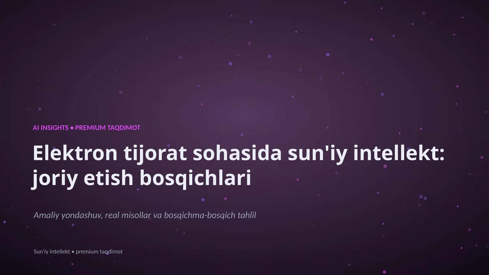 Elektron tijorat sohasida sun'iy intellekt: joriy etish bosqichlari