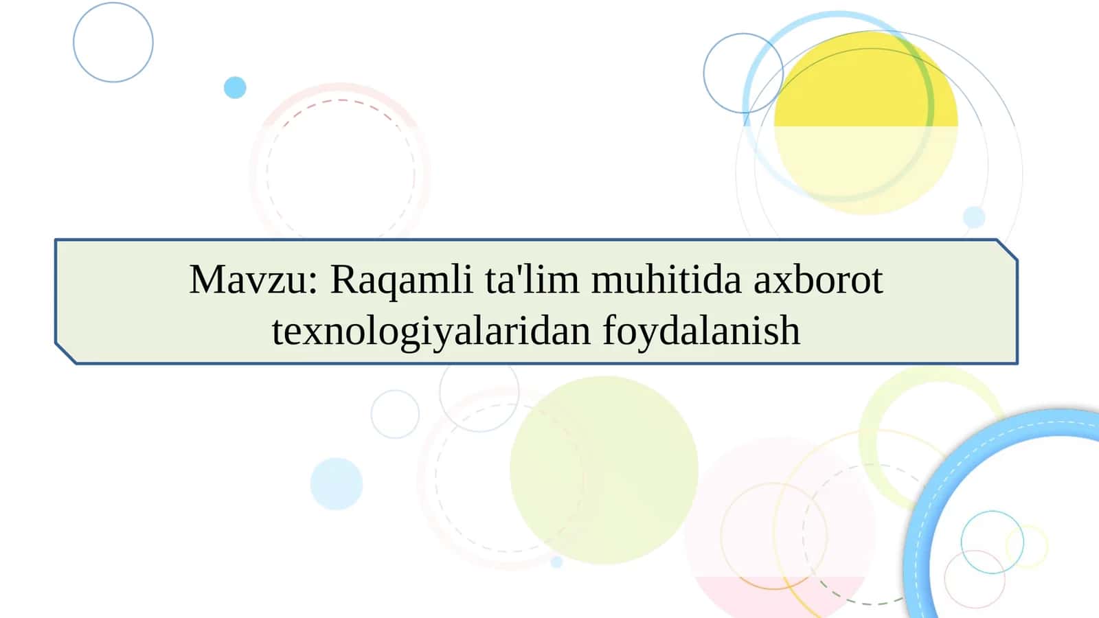 Raqamli ta'lim muhitida axborot texnologiyalaridan foydalanish