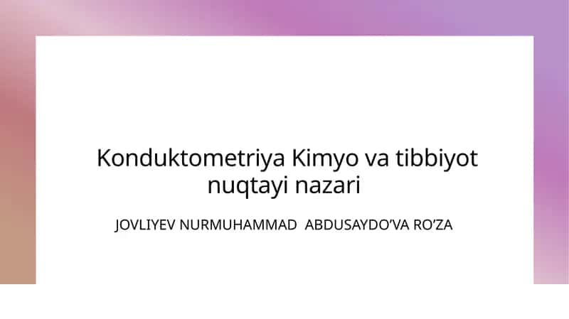 Konduktometriya Kimyo va tibbiyot nuqtayi nazari