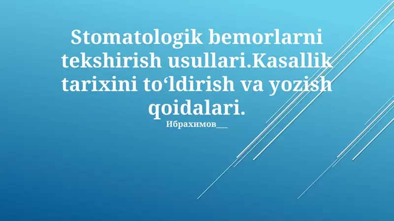 Stomatologik bemorlarni tekshirish usullari