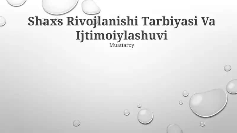 Shaxs Rivojlanishi Tarbiyasi Va Ijtimoiylashuvi