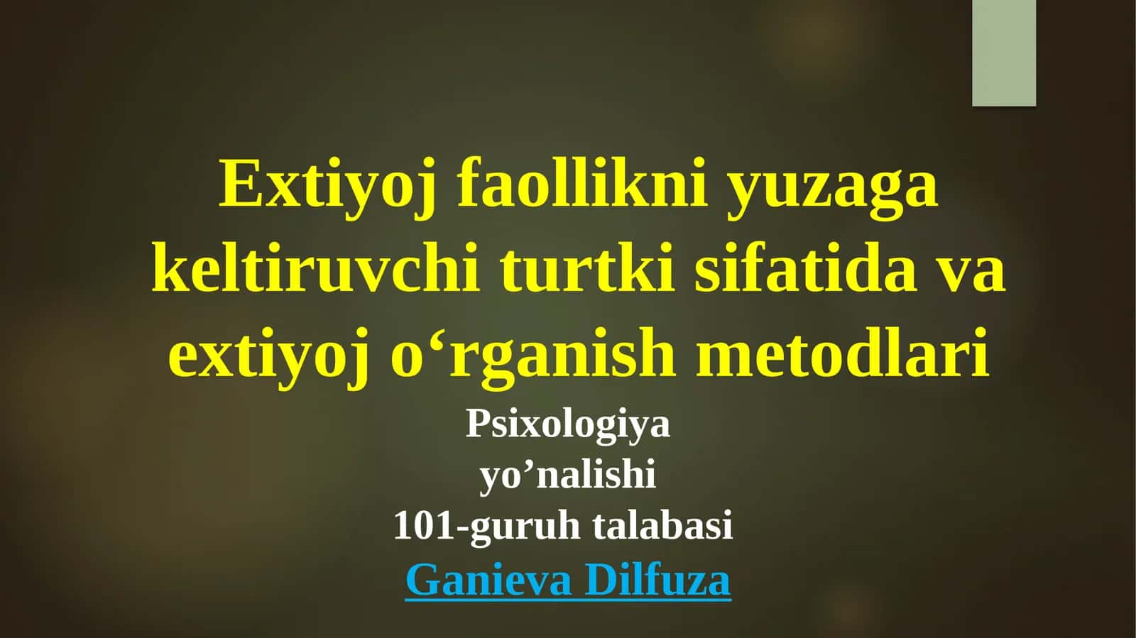 Extiyoj faollikni yuzaga keltiruvchi turtki sifatida va extiyoj oʻrganish metodlari