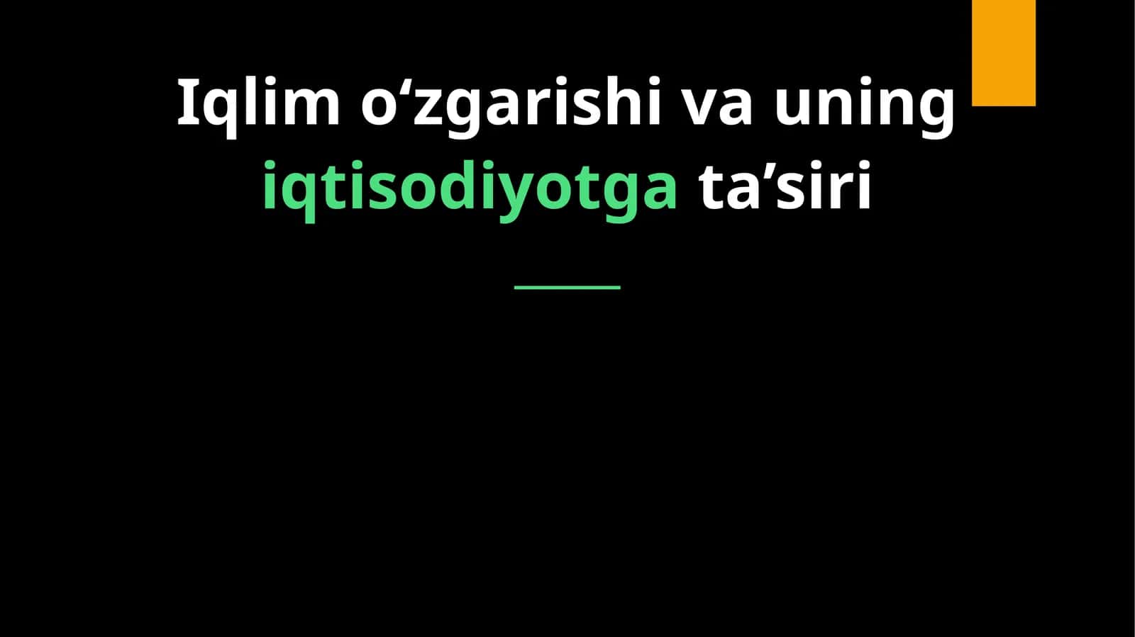 Iqlim o‘zgarishi va uning iqtisodiyotga ta’siri
