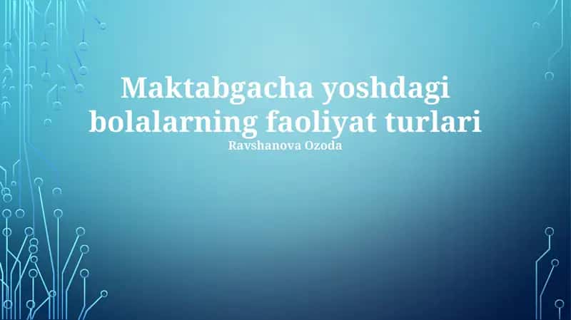 Maktabgacha yoshdagi bolalarning faoliyat turlari