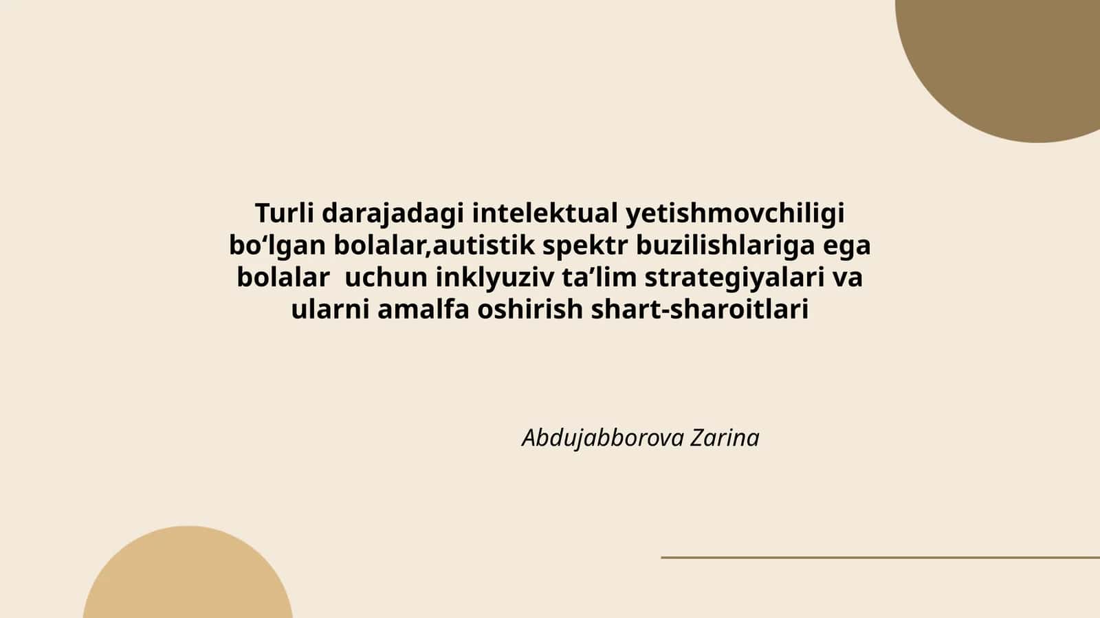 Turli darajadagi intelektual yetishmovchiligi boʻlgan bolalar,autistik spektr buzilishlariga ega bolalar uchun inklyuziv taʼlim strategiyalari va ularni amalfa oshirish shart-sharoitlari