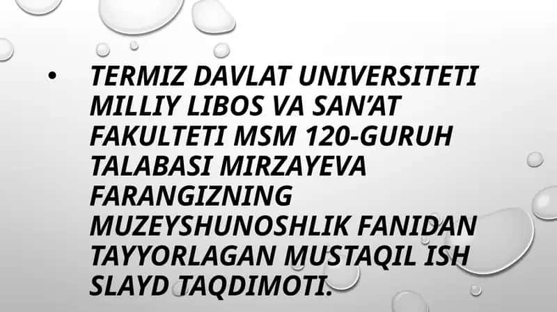 Mirzayeva Farangizning muzey shunoslik fanidantayyorlagan mustaqilish slayd taqdimoti