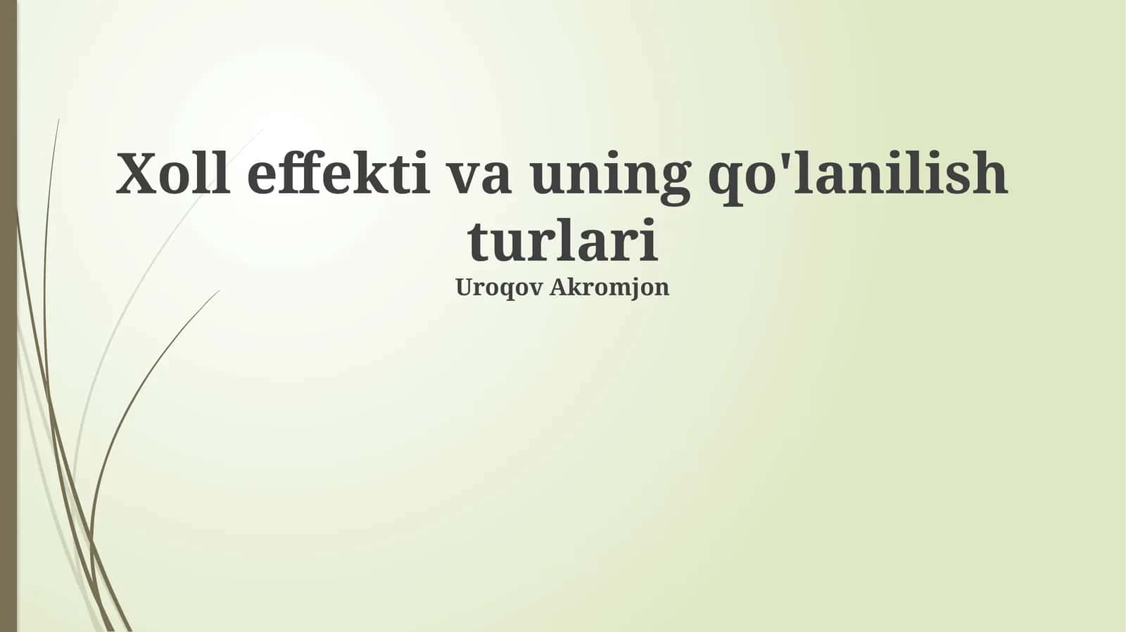 Hall effekti va uning qo'lanilish turlari