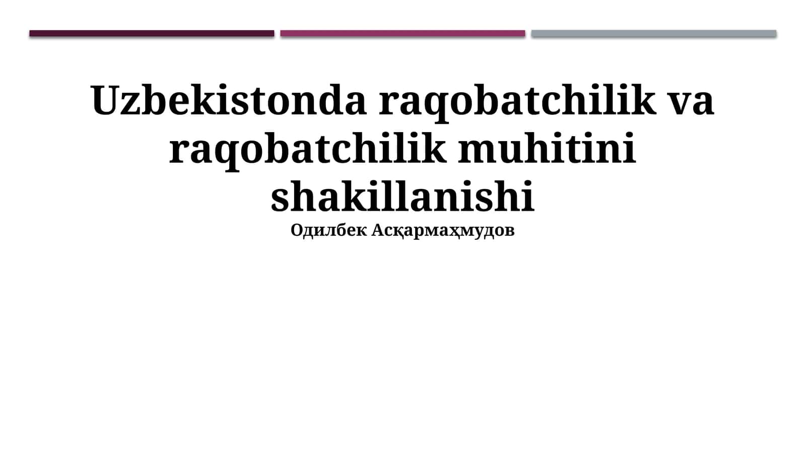 Uzbekistonda raqobatchilik va raqobatchilik muhitini shakillanishi