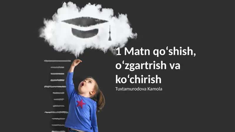 Matn qo‘shish, o‘zgartrish va ko‘chirish