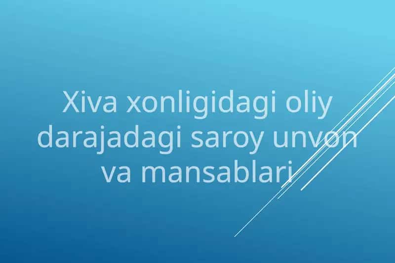 Xiva xonligidagi oliy darajadagi saroy unvon va mansablari