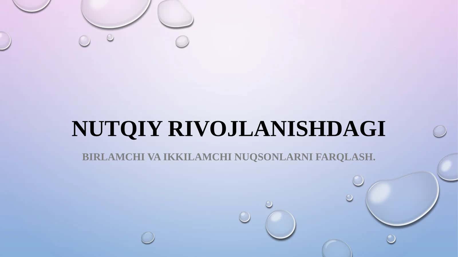 Nutqiy rivojlanishdagi birlamchi va ikkilamchi nuqsonlarni farqlash