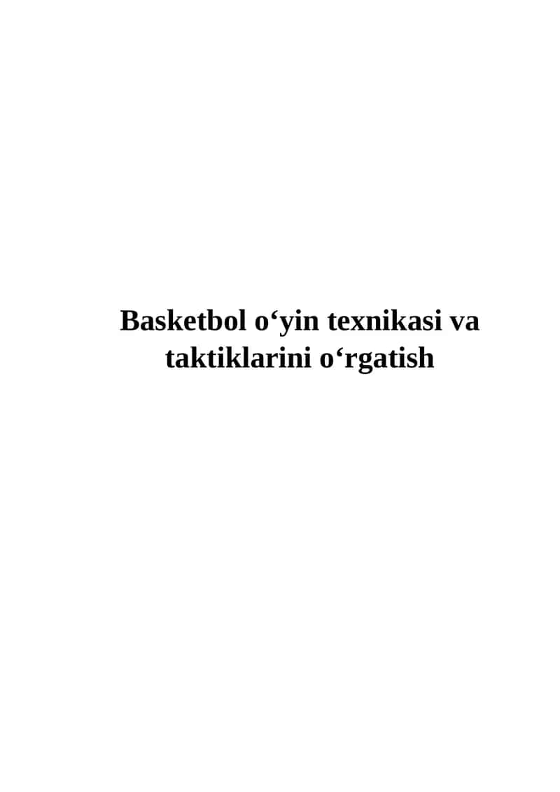 Basketbol o'yin texnikasi va taktiklarini o'rgatish