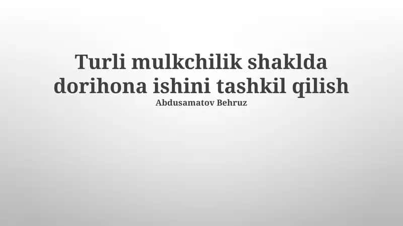 Xususiy Mulkiyati Dorixonalarining Ish Tashkiloti