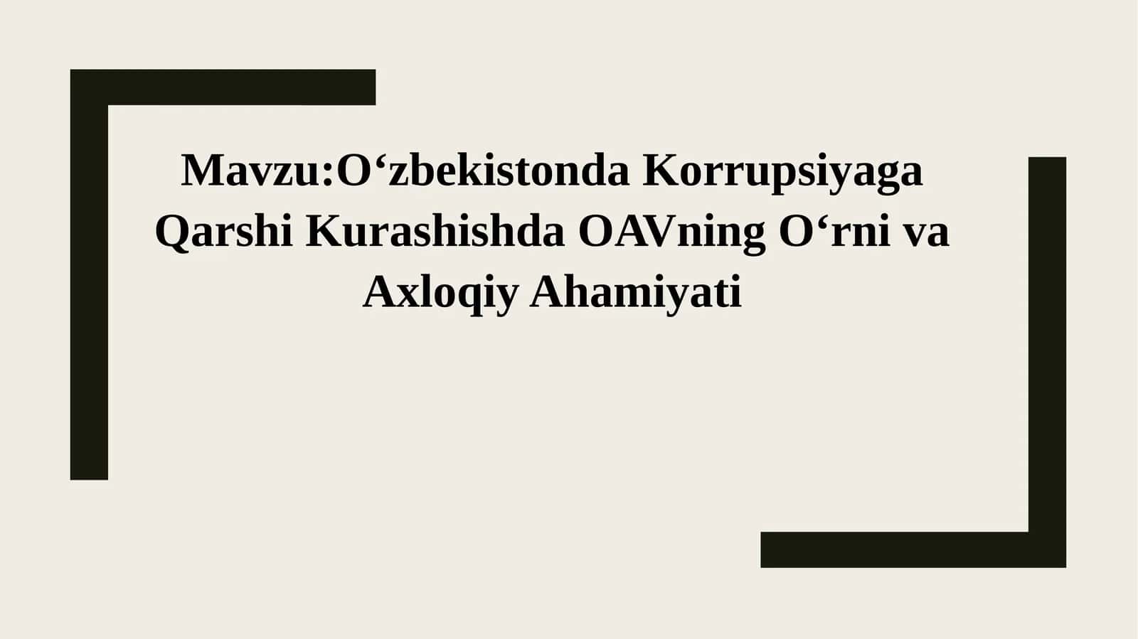 O‘zbekistonda Korrupsiyaga Qarshi Kurashishda OAVning O‘rni va Axloqiy Ahamiyati