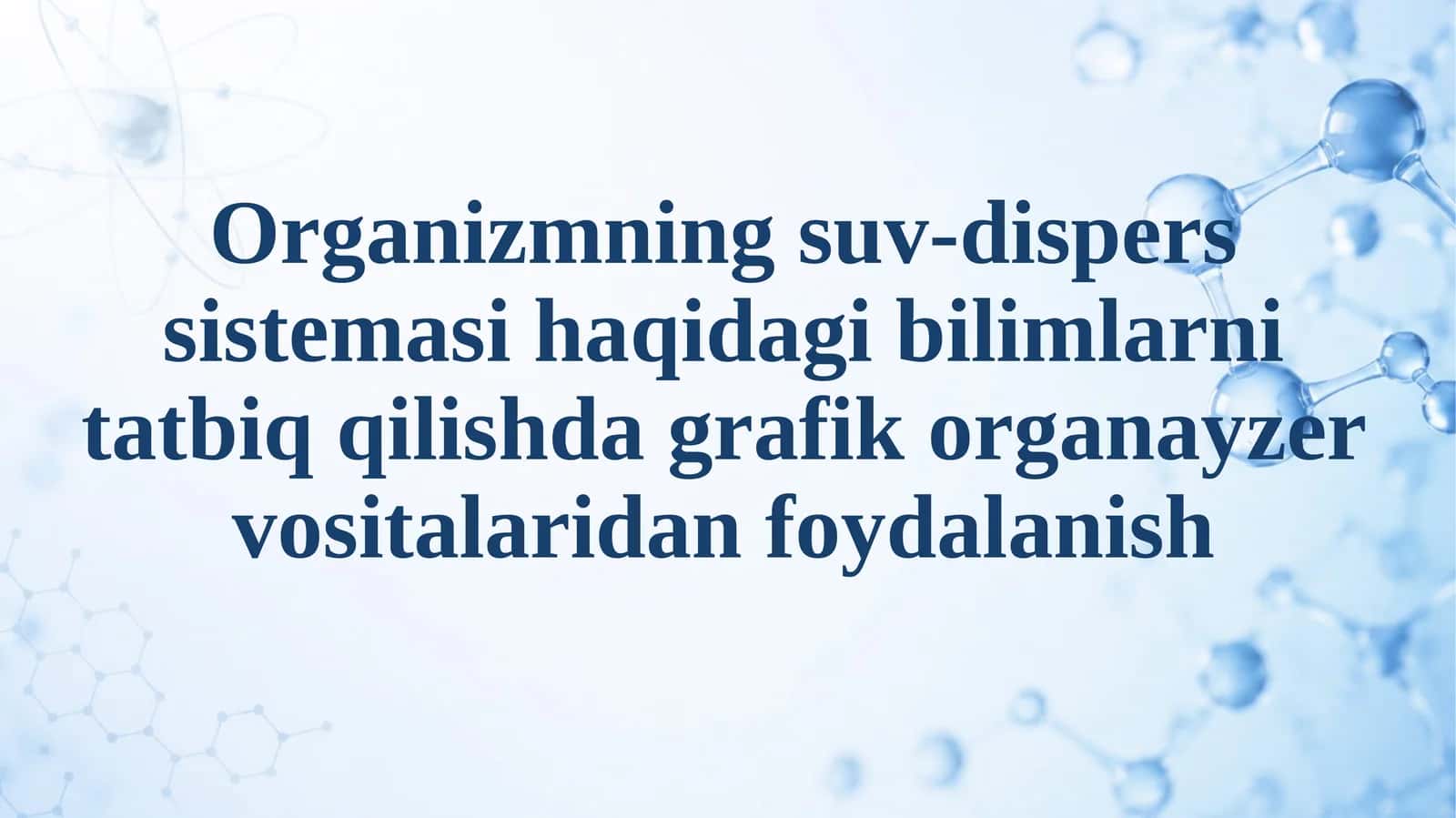 Organizmning suv-dispers sistemasi haqidagi bilimlarni tatbiq qilishda grafik organa